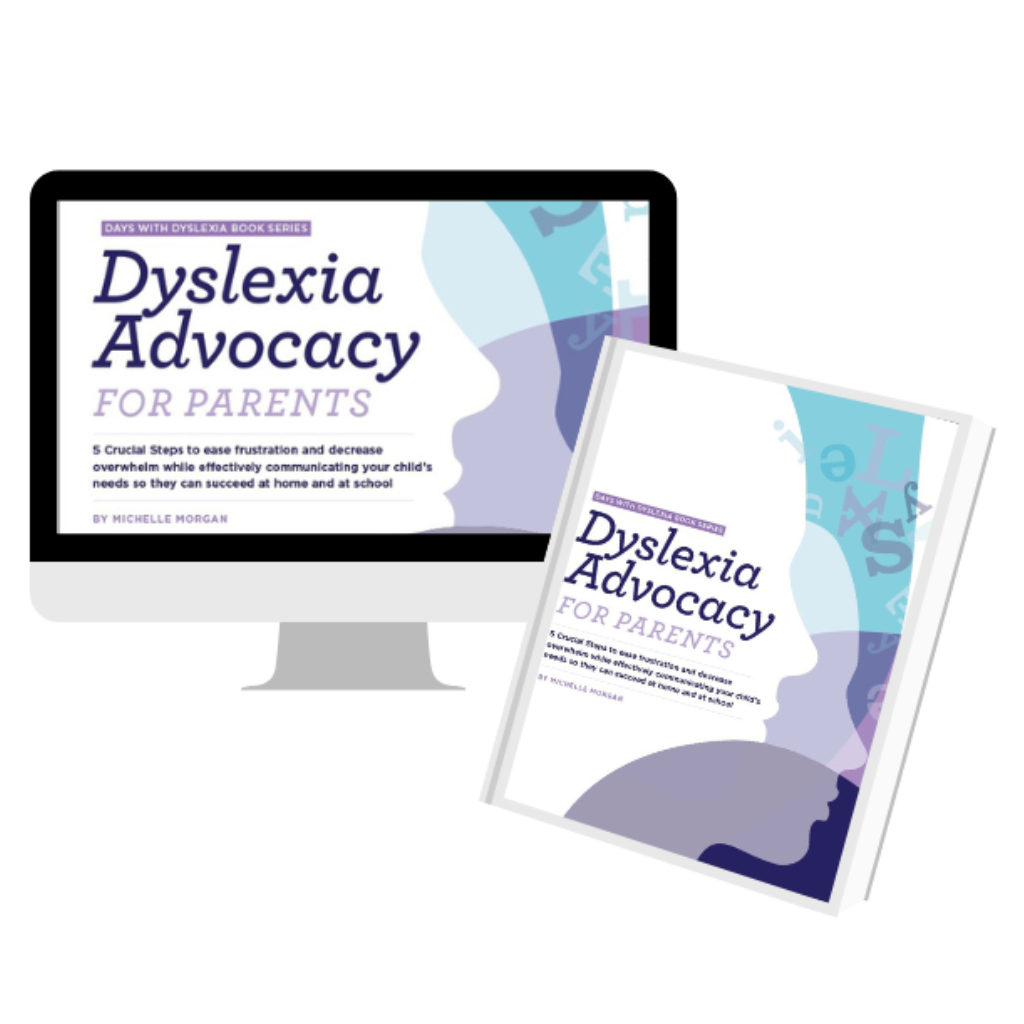 Dyslexia Advocacy for parents By: Michelle Morgan